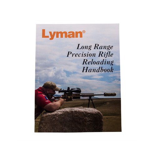 LYMAN RELOADING HANDBOOK LONG RANGE PRECISION RIFLE LYMAN RELOADING HANDBOOK LONG RANGE PRECISION RIFLE
